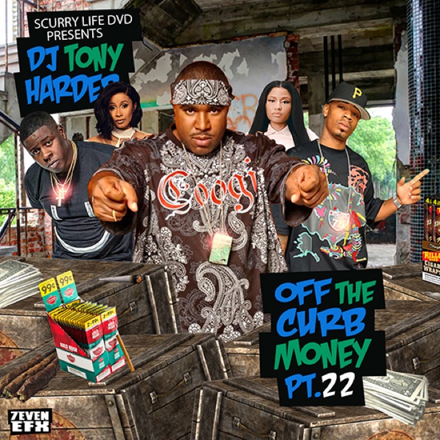 Scurry Live Dvd Presents Dj Tony Harder Off The Curb Money Pt 22 cover